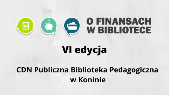 CDN Publiczna Biblioteka Pedagogiczna w Koninie o finansach z seniorami.
